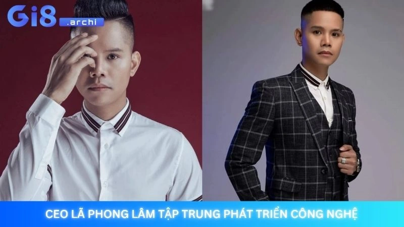 CEO Lã Phong Lâm - Người sáng lập và định hướng nhà cái Gi8 2 CEO Lã Phong Lâm tập trung phát triển công nghệ
