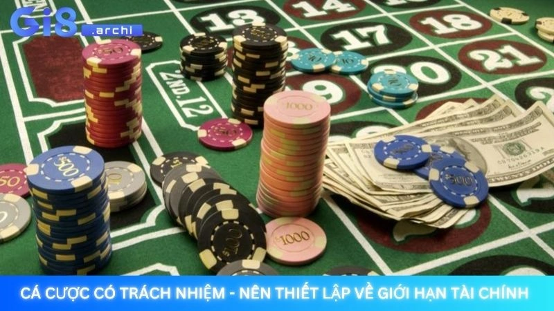 Chơi có trách nhiệm tại Gi8 - An toàn hội viên là trên hết 2 Cá cược có trách nhiệm - Nên thiết lập về giới hạn tài chính