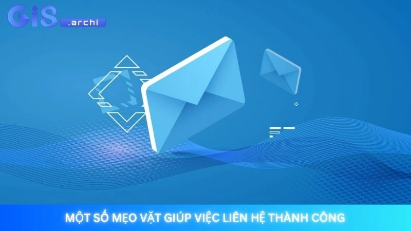 Liên hệ Gi8 - Hỗ trợ chuyên nghiệp, trực tuyến 24/7 3 Một số mẹo vặt giúp việc liên hệ thành công