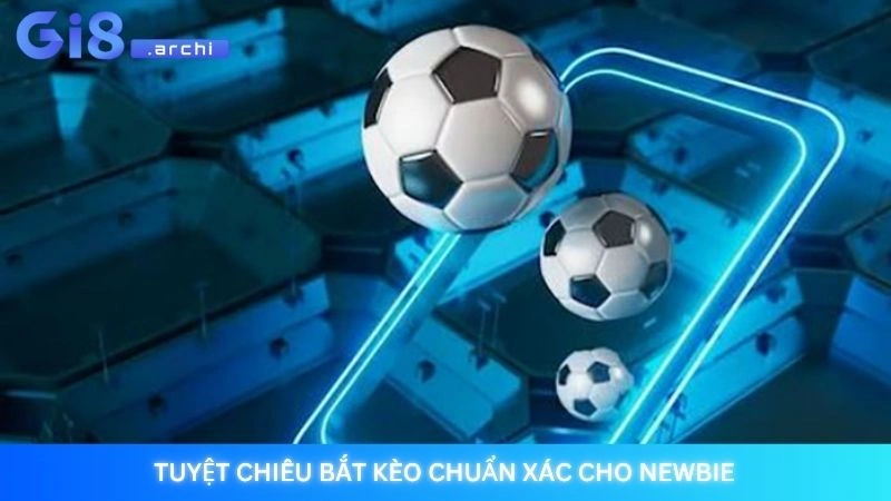 Kèo châu Á là gì? Cách đọc kèo handicap chuẩn tại Gi8 4 Tuyệt chiêu bắt kèo chuẩn xác cho newbie