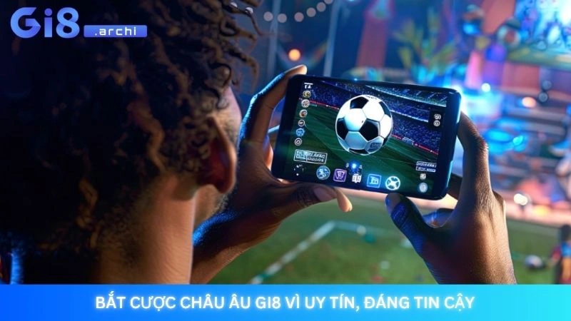 Kèo châu Âu - Bí quyết đọc kèo 1X2 bất bại từ chuyên gia 4 Bắt cược châu Âu Gi8 vì uy tín, đáng tin cậy