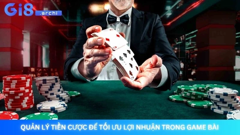 Poker Gi8 - Đấu trí tại sảnh game poker đẳng cấp nhất 4 Quản lý tiền cược để tối ưu lợi nhuận trong game bài