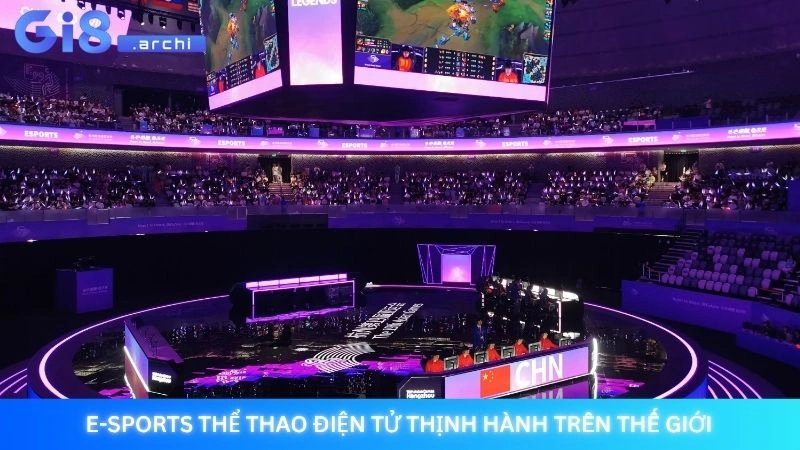 E-Sports - Thể thao điện tử thịnh hành trên thế giới