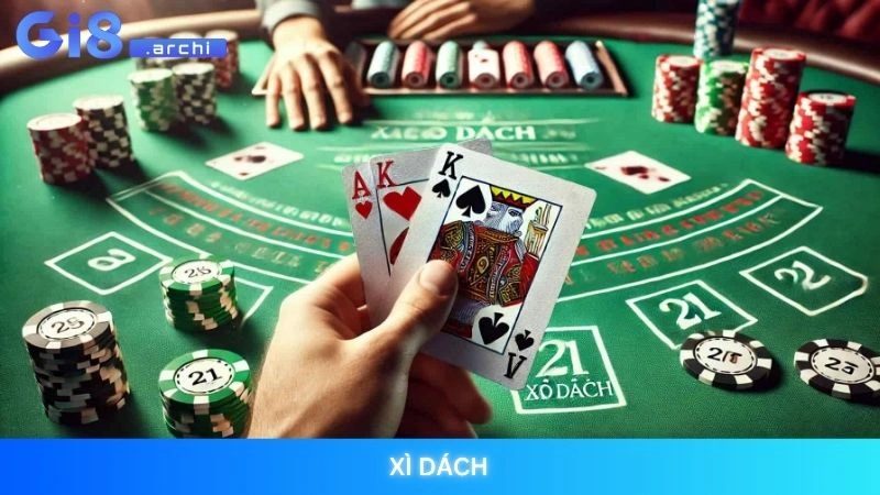 Xì dách Gi8 - Chơi Blackjack online đơn giản, dễ thắng nhất 1 Xì dách Gi8