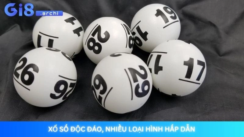 Xổ số độc đáo, nhiều loại hình hấp dẫn