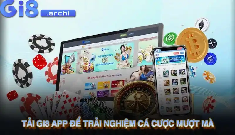 Tải Gi8 App để trải nghiệm cá cược mượt mà Tải Gi8 App để trải nghiệm cá cược mượt mà