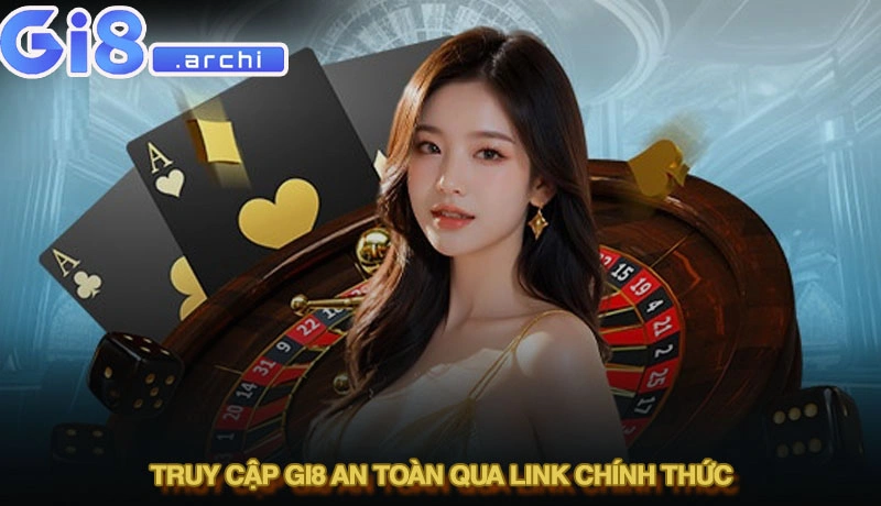 Gi8 bị sập - Sự thật và giải pháp truy cập an toàn năm 2025 2 Truy cập Gi8 an toàn qua link chính thức