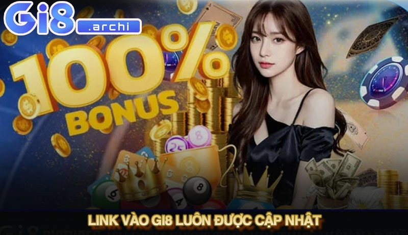 Link vào Gi8 luôn được cập nhật để đảm bảo truy cập an toàn
