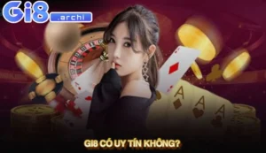 Gi8 có uy tín không? Giải đáp toàn diện cho người chơi mới
